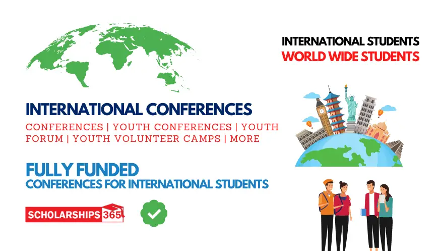 Conferences For International Students 2022 2023 2024 2025 Scholarships365 
