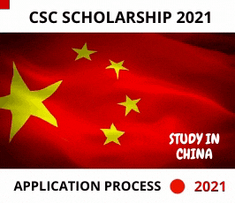 CSC - Chinese Government Scholarship Process 2021 - Study In China
