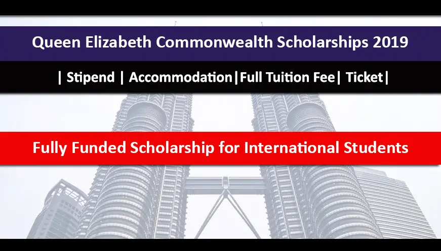 Queen Elizabeth Commonwealth Scholarships 2019 Fully Funded