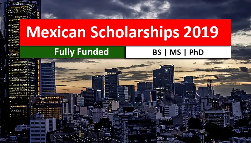 Mexican Government Scholarships 2019-2020 Program for International Students