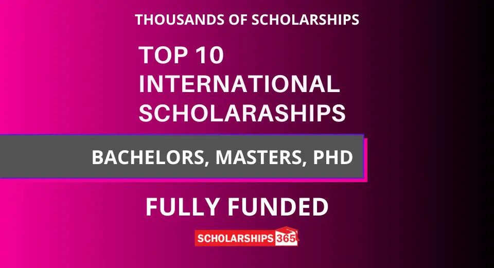Top 10 Scholarships 2021 For International Students - Fully Funded