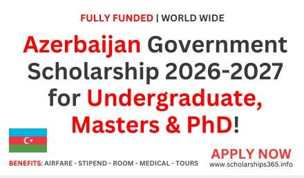 Azerbaijan Government Scholarship 2026-2027 [Fully Funded]