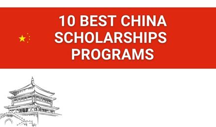 10 Best China, Scholarships 2023-2024 Programs