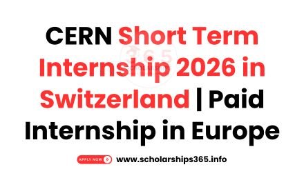 CERN Short Term Internship in Switzerland - Paid Internship