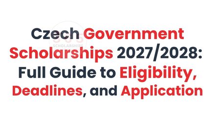 Czech Government Scholarships 2027/2028: Full Guide