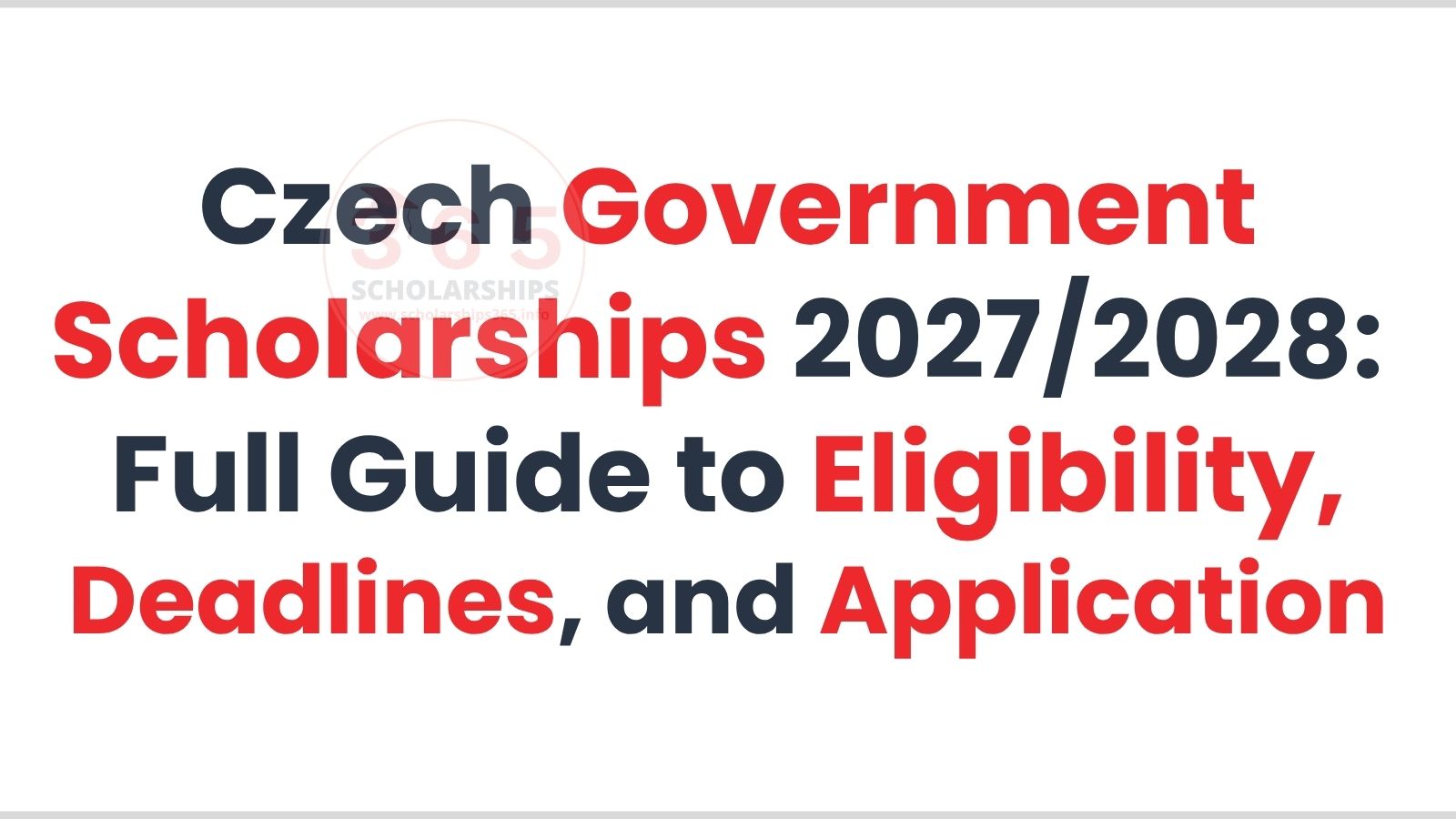 Czech Government Scholarships 2027/2028: Full Guide to Eligibility, Deadlines, and Application