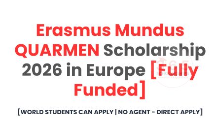 Erasmus Mundus QUARMEN Scholarship in Europe | Fully Funded