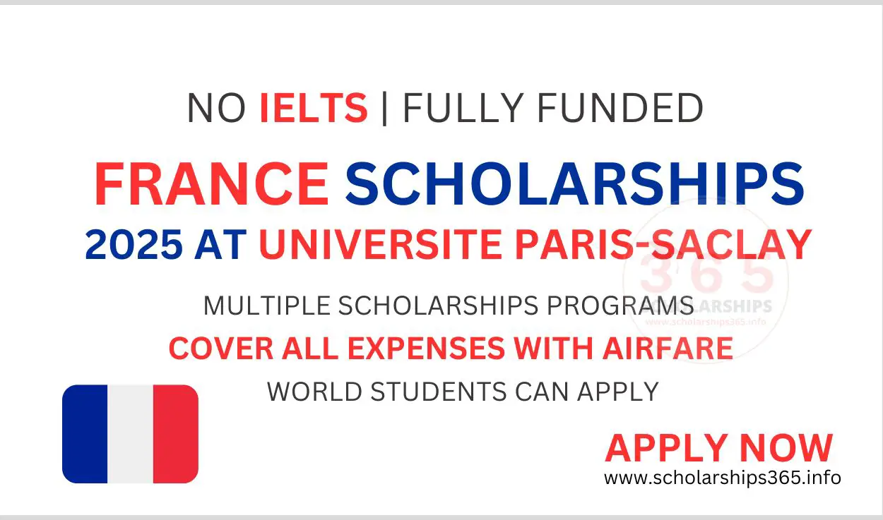 France Scholarships 2025 at Universite Paris-Saclay Idex Scholarship [Fully Funded]