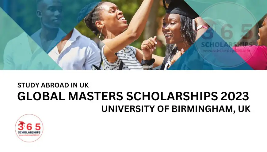 Global Masters Scholarships 2023 in UK | University of Birmingham