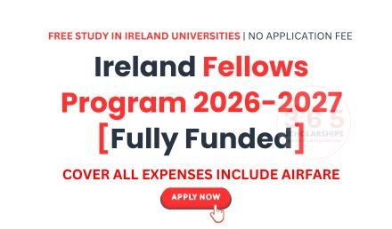 Ireland Fellows Program 2026-2027 [Fully Funded]