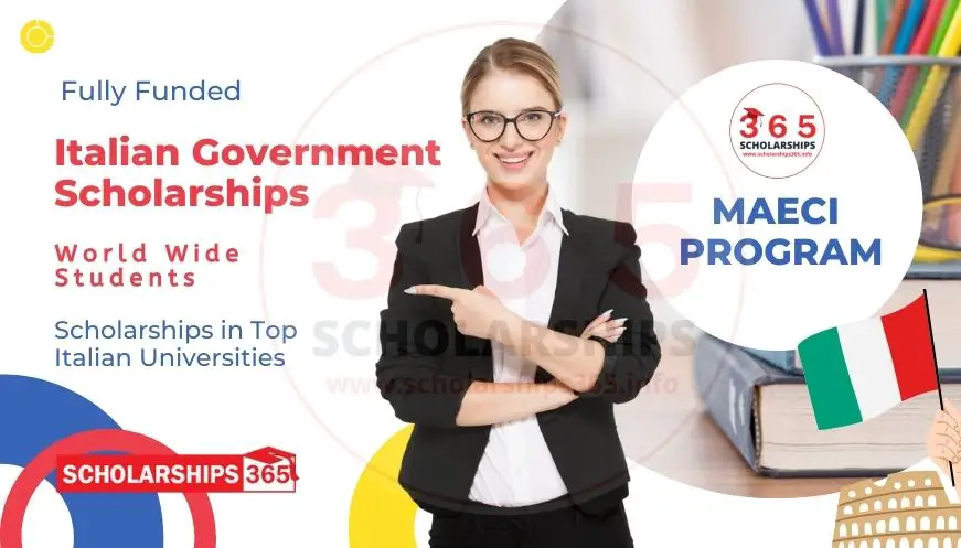 Italian Government Scholarship in Italy 2022-2023 | Fully Funded | MAECI Scholarships