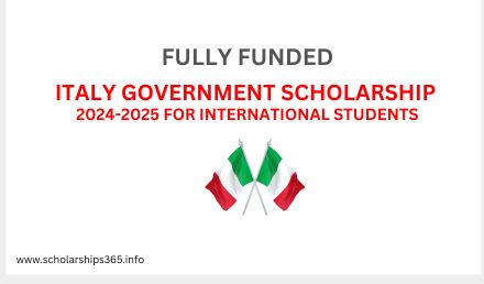 Italy Government Scholarship 2024-2025 | Fully Funded