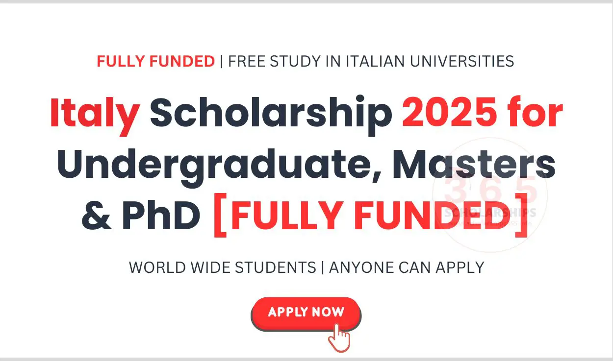Italy Scholarships 2025 for Undergraduate, Masters & PhD [Fully Funded]