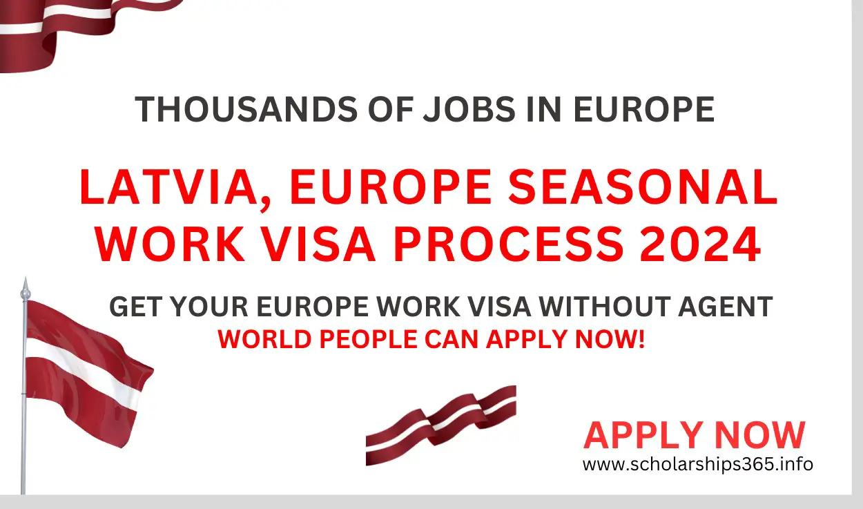 Latvia Seasonal Work Visa Application Process - Get Your Europe Work Visa 2024