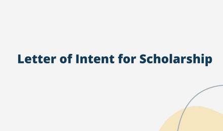 Letter of Intent for Scholarship | Sample, Format, Template