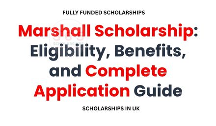 Marshall Scholarship: Complete Application Guide