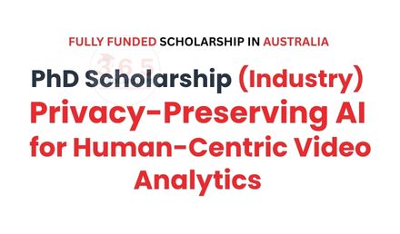 PhD Scholarship - Privacy-Preserving AI for Video Analytics