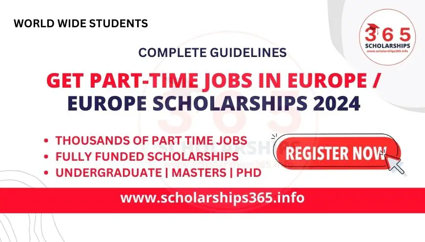Get Part-Time Jobs in Europe / Europe Scholarship 2024 for International Students