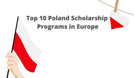 10 Best Poland Scholarships 2023-2024 in Polish Universities