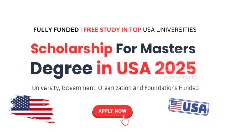 Scholarship For Masters Degree in USA 2025 [Fully Funded]