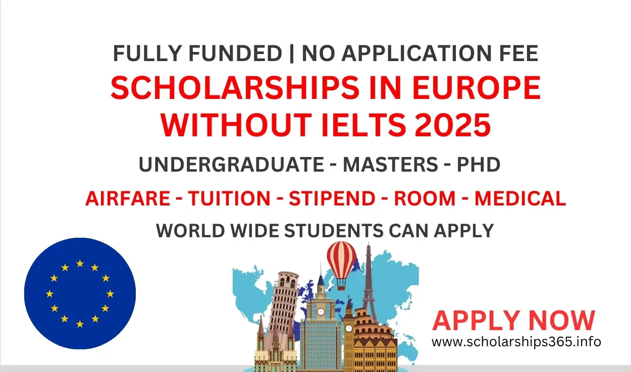 Scholarships in Europe without IELTS 2024-2025 [Fully Funded Scholarships]