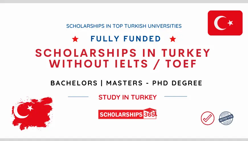 Scholarships in Turkey without IELTS 2023/2024 | Fully Funded Scholarships