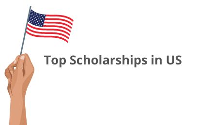 Top Scholarships in US for International Students 2022-23