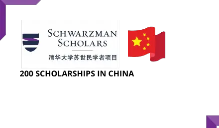Schwarzman Scholars Programme 2024-25 in China Fully Funded