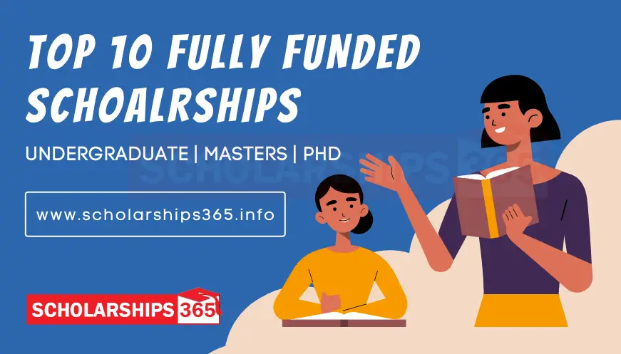 Top 10 Fully Funded Scholarships 2022 for International Students