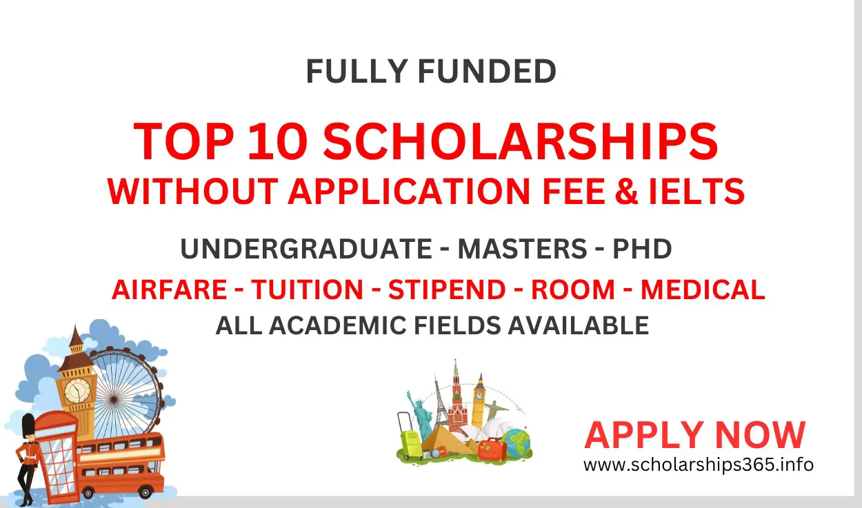 Top 10 Scholarships Without Application Fees and IELTS for 2025 [Fully Funded Scholarships]