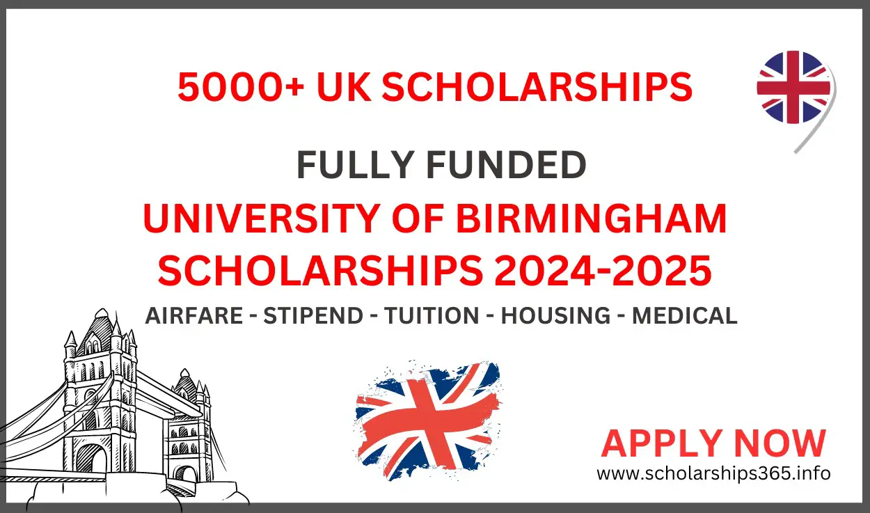 University of Birmingham UK Scholarships 2024-2025 | Fully Funded