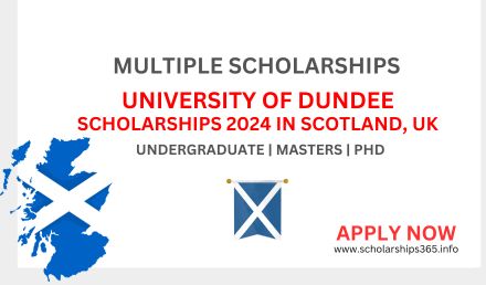 University of Dundee Scholraships 2024-2025 | Fully Funded