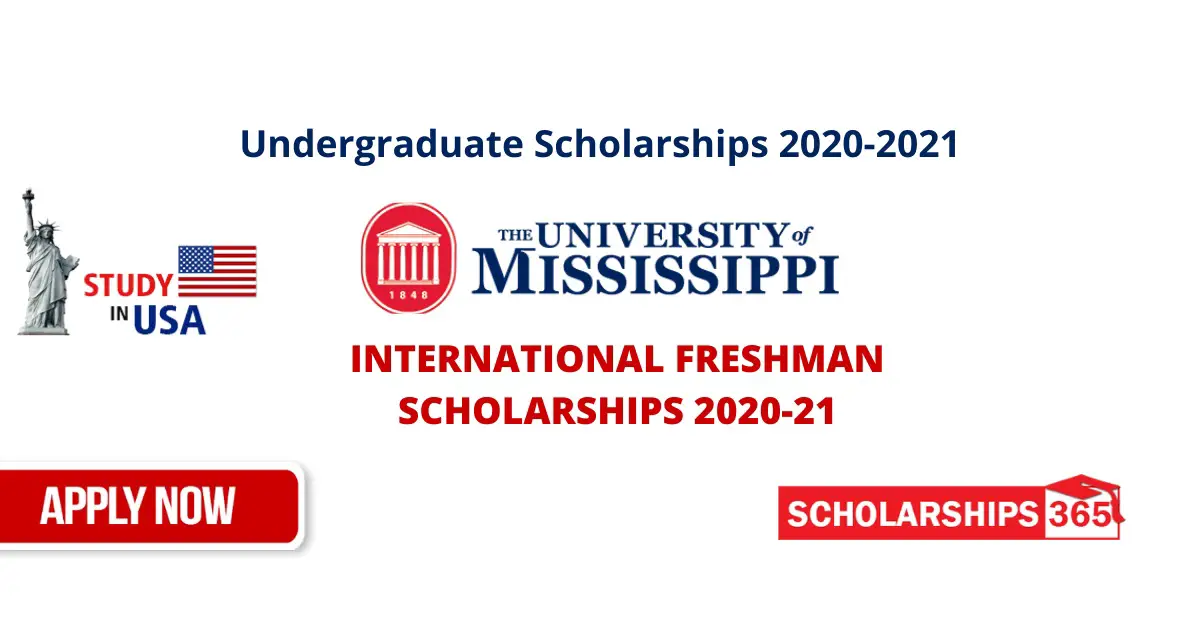 University of Mississippi Scholarships 2021-22 - International Freshman Students