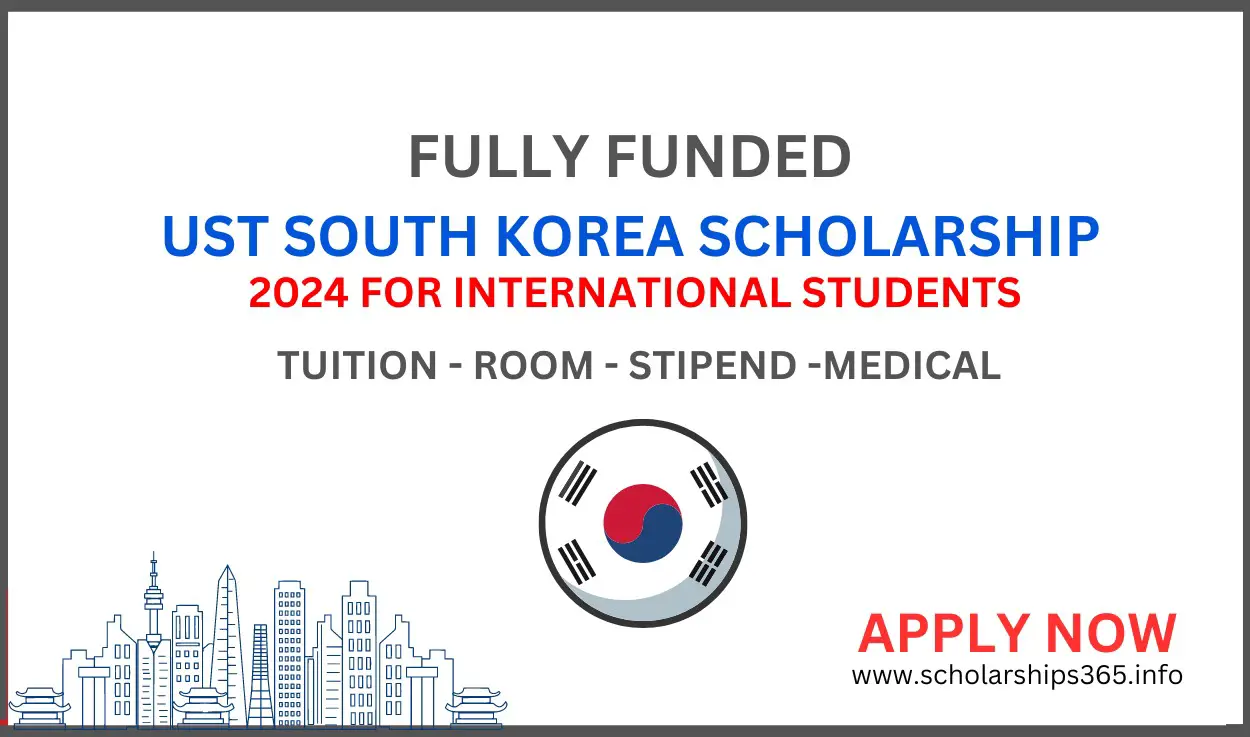 UST South Korea Scholarship 2024-2025 for Study in Korea | Fully Funded