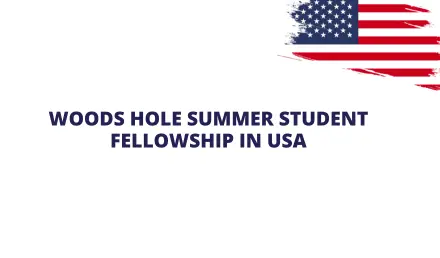 Woods Hole Summer Student Fellowship in USA | Fully Funded