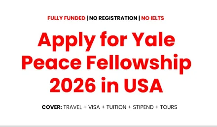 Apply for Yale Peace Fellowship 2026 in USA [Fully Funded Scholarships]
