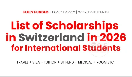 List of Scholarships in Switzerland in 2026 for International Students
