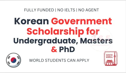 Korean Government Scholarship for Undergraduate, Masters & PhD [Fully Funded]