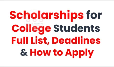 Scholarships for College Students (2026-2027): Full List, Deadlines & How to Apply