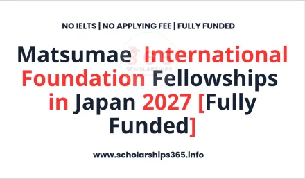 Matsumae International Foundation Fellowships in Japan 2027 | Fully Funded