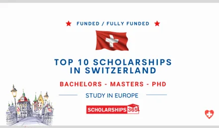10 Top Switzerland Scholarships 2026-2027 for Study in Switzerland
