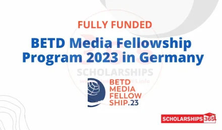 BETD Media Fellowship Program 2023 | Fully Funded Fellowship