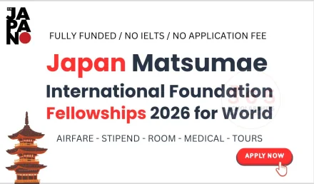 Japan Matsumae International Foundation Fellowships 2026 | Fully Funded