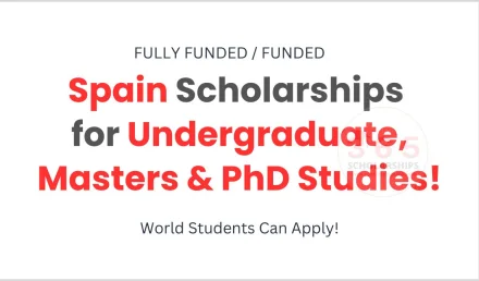Spain Scholarships 2026-2027 for Undergraduate, Masters and PhD