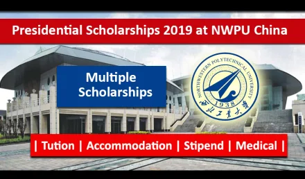Northwestern Polytechnical University Presidential Scholarship 2019
