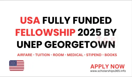 USA Fully Funded Fellowship 2025 by UNEP Georgetown Fellowship Program