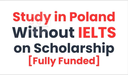 Study in Poland Without IELTS on Scholarship 2026 [Fully Funded]