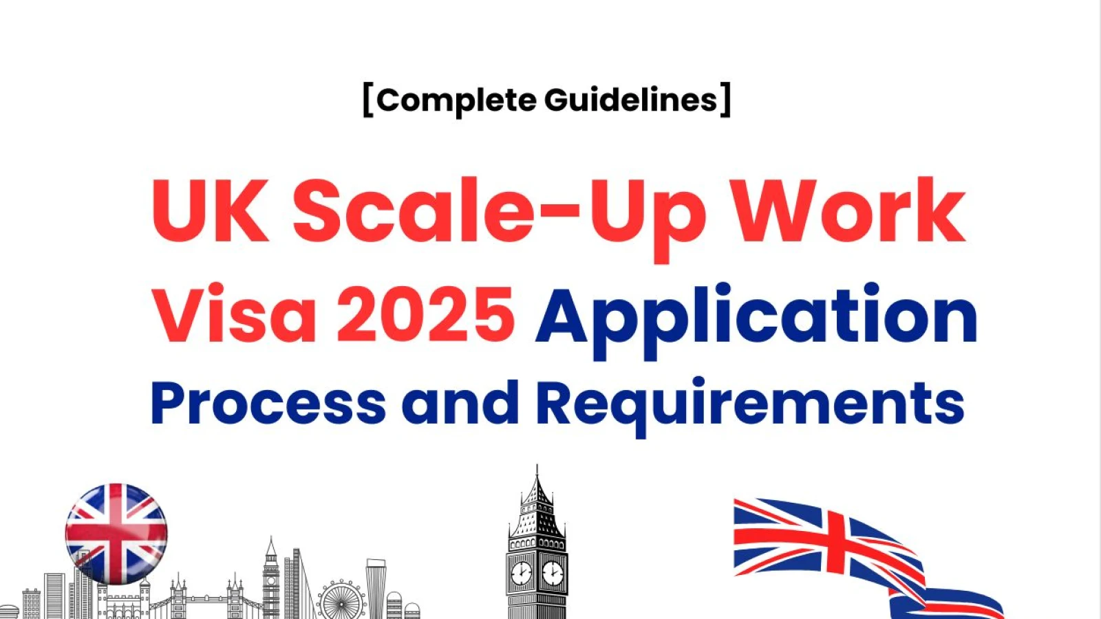 UK Scale-Up Work Visa 2025 Application Process and Requirements